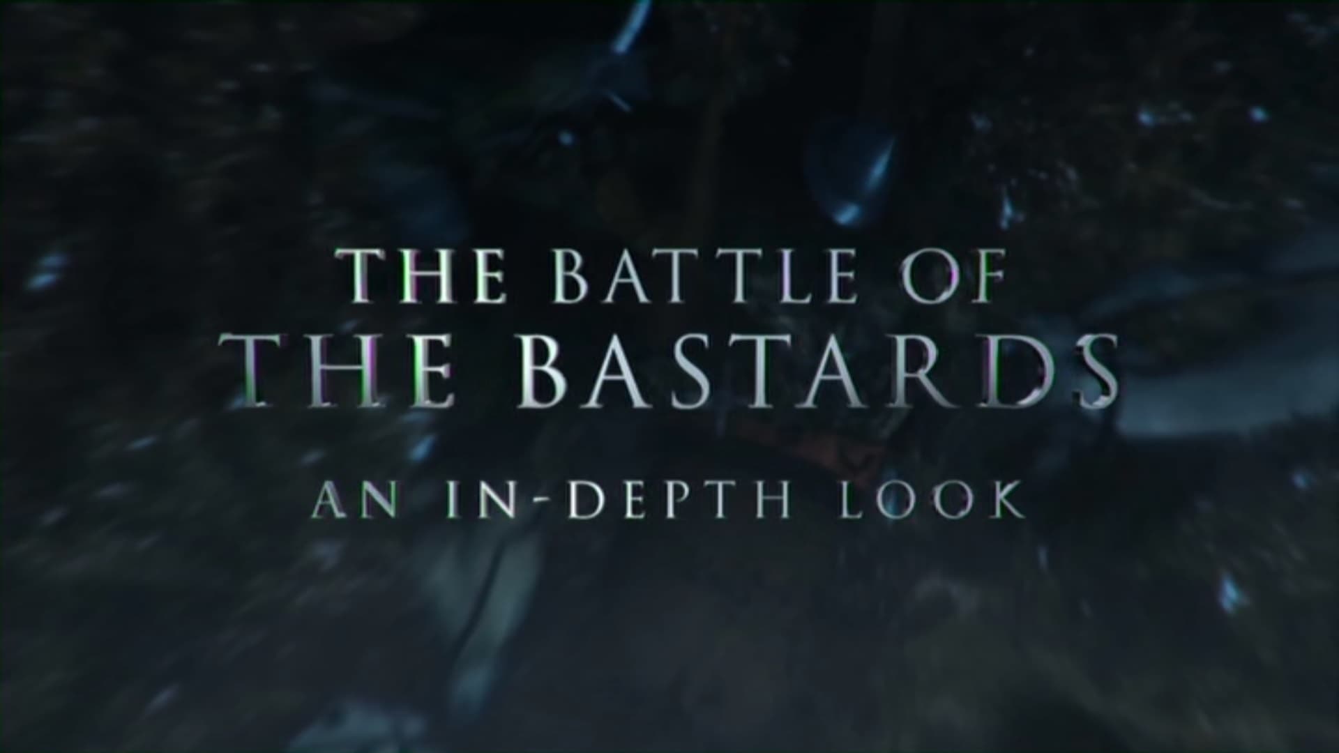 The battle of the bastards: An in-depth look